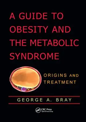 Bray |  A Guide to Obesity and the Metabolic Syndrome | Buch |  Sack Fachmedien