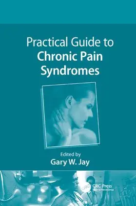 Jay |  Practical Guide to Chronic Pain Syndromes | Buch |  Sack Fachmedien