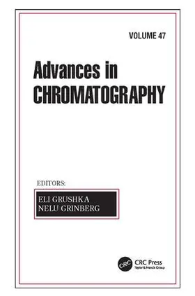 Grushka / Grinberg |  Advances in Chromatography, Volume 47 | Buch |  Sack Fachmedien