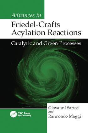 Sartori / Maggi |  Advances in Friedel-Crafts Acylation Reactions | Buch |  Sack Fachmedien