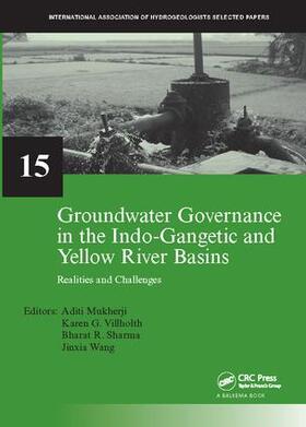 Mukherji / Villholth / Sharma |  Groundwater Governance in the Indo-Gangetic and Yellow River Basins | Buch |  Sack Fachmedien