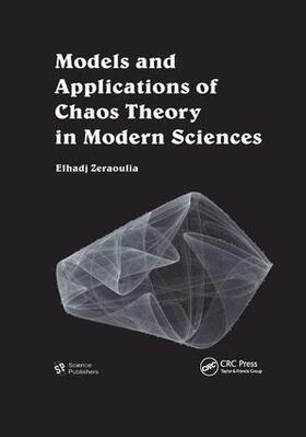 Zeraoulia |  Models and Applications of Chaos Theory in Modern Sciences | Buch |  Sack Fachmedien