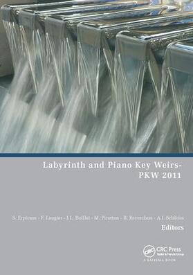 Erpicum / Laugier / Boillat |  Labyrinth and Piano Key Weirs | Buch |  Sack Fachmedien