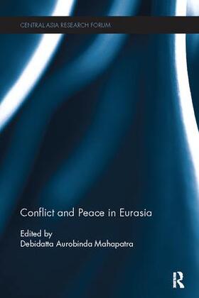 Mahapatra |  Conflict and Peace in Eurasia | Buch |  Sack Fachmedien