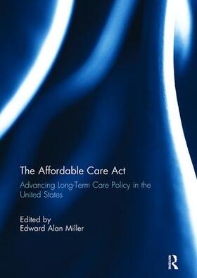 Miller |  The Affordable Care Act | Buch |  Sack Fachmedien