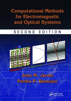 Jarem / Banerjee | Computational Methods for Electromagnetic and Optical Systems | Buch | 978-1-138-11629-0 | sack.de