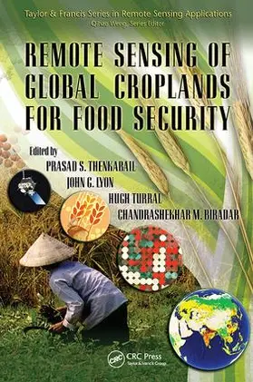 Thenkabail / Lyon / Turral |  Remote Sensing of Global Croplands for Food Security | Buch |  Sack Fachmedien