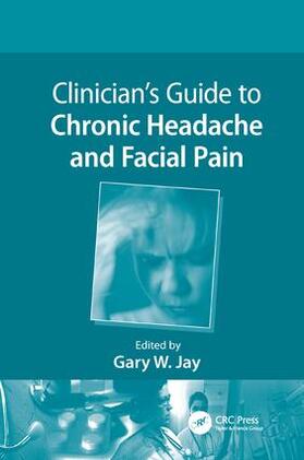 Jay |  Clinician's Guide to Chronic Headache and Facial Pain | Buch |  Sack Fachmedien