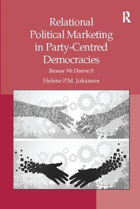 Johansen |  Relational Political Marketing in Party-Centred Democracies | Buch |  Sack Fachmedien