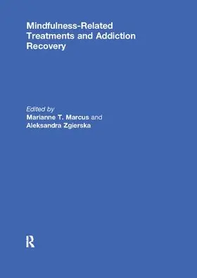 Marcus / Zgierska |  Mindfulness-Related Treatments and Addiction Recovery | Buch |  Sack Fachmedien