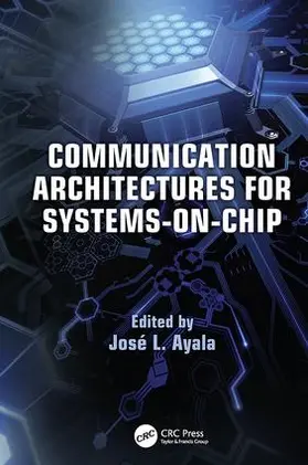 Ayala |  Communication Architectures for Systems-on-Chip | Buch |  Sack Fachmedien