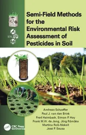 Schaeffer / van den Brink / Heimbach |  Semi-Field Methods for the Environmental Risk Assessment of Pesticides in Soil | Buch |  Sack Fachmedien