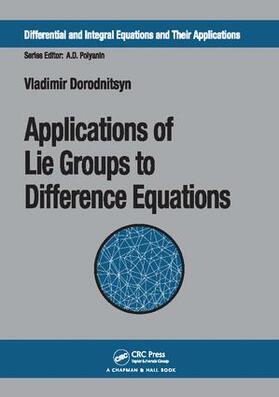 Dorodnitsyn |  Applications of Lie Groups to Difference Equations | Buch |  Sack Fachmedien