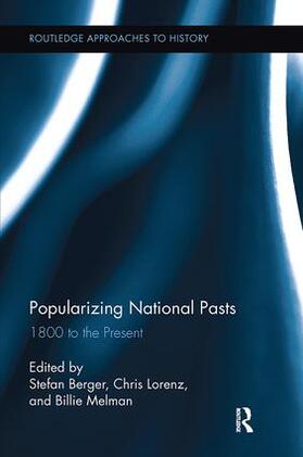 Berger / Lorenz / Melman | Popularizing National Pasts | Buch | 978-1-138-11839-3 | sack.de