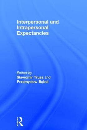 Trusz / Babel |  Interpersonal and Intrapersonal Expectancies | Buch |  Sack Fachmedien