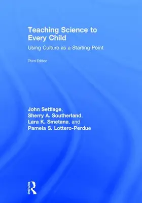 Settlage / Southerland / Smetana |  Teaching Science to Every Child | Buch |  Sack Fachmedien