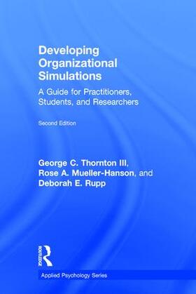 Thornton / Mueller-Hanson / Rupp |  Developing Organizational Simulations | Buch |  Sack Fachmedien