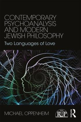 Oppenheim |  Contemporary Psychoanalysis and Modern Jewish Philosophy | Buch |  Sack Fachmedien