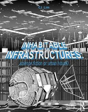 Lim |  Inhabitable Infrastructures | Buch |  Sack Fachmedien