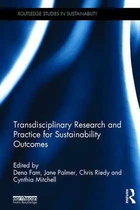 Fam / Palmer / Riedy |  Transdisciplinary Research and Practice for Sustainability Outcomes | Buch |  Sack Fachmedien