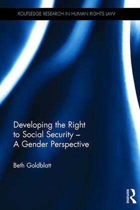 Goldblatt |  Developing the Right to Social Security - A Gender Perspective | Buch |  Sack Fachmedien