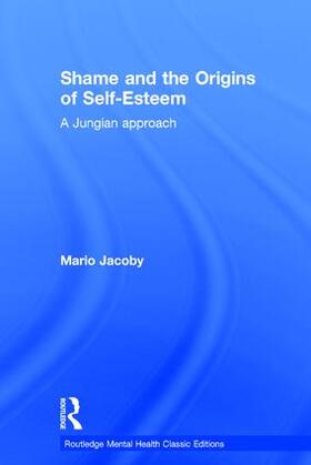 Jacoby |  Shame and the Origins of Self-Esteem | Buch |  Sack Fachmedien