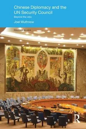 Wuthnow |  Chinese Diplomacy and the UN Security Council | Buch |  Sack Fachmedien