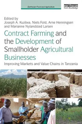 Henningsen / Kuzilwa / Fold |  Contract Farming and the Development of Smallholder Agricultural Businesses | Buch |  Sack Fachmedien