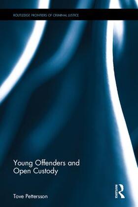 Pettersson | Young Offenders and Open Custody | Buch | 978-1-138-12092-1 | sack.de