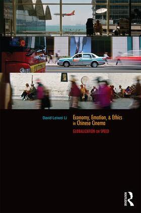 Li |  Economy, Emotion, and Ethics in Chinese Cinema | Buch |  Sack Fachmedien
