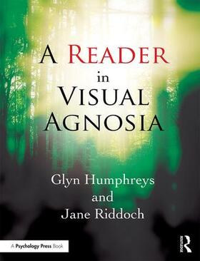 Humphreys / Riddoch |  A Reader in Visual Agnosia | Buch |  Sack Fachmedien