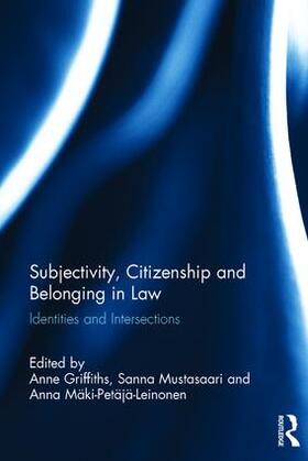 Griffiths / Mustasaari / Mäki-Petajä-Leinonen |  Subjectivity, Citizenship and Belonging in Law | Buch |  Sack Fachmedien