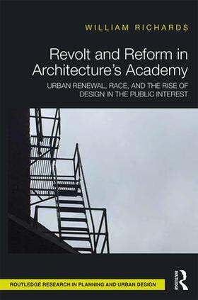 Richards |  Revolt and Reform in Architecture's Academy | Buch |  Sack Fachmedien