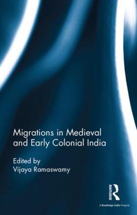 Ramaswamy |  Migrations in Medieval and Early Colonial India | Buch |  Sack Fachmedien