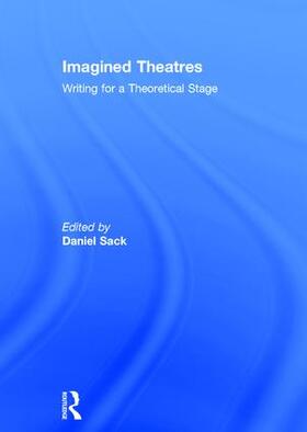 Sack |  Imagined Theatres | Buch |  Sack Fachmedien