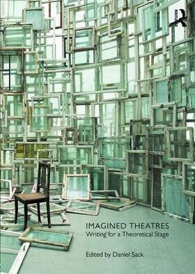 Sack |  Imagined Theatres | Buch |  Sack Fachmedien