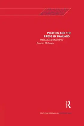 McCargo |  Politics and the Press in Thailand | Buch |  Sack Fachmedien