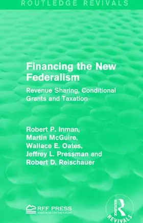 Inman / McGuire / Oates |  Financing the New Federalism | Buch |  Sack Fachmedien