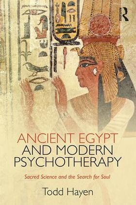 Hayen |  Ancient Egypt and Modern Psychotherapy | Buch |  Sack Fachmedien