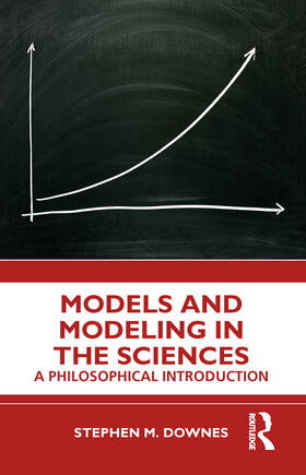 Downes |  Models and Modeling in the Sciences | Buch |  Sack Fachmedien