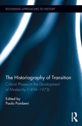 Pombeni |  The Historiography of Transition | Buch |  Sack Fachmedien