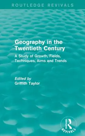 Taylor |  Geography in the Twentieth Century | Buch |  Sack Fachmedien