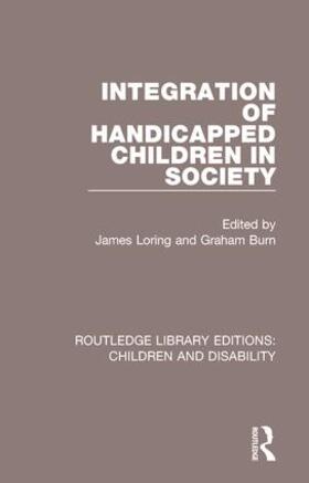 Loring / Burn |  Integration of Handicapped Children in Society | Buch |  Sack Fachmedien