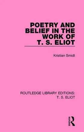 Smidt |  Poetry and Belief in the Work of T. S. Eliot | Buch |  Sack Fachmedien