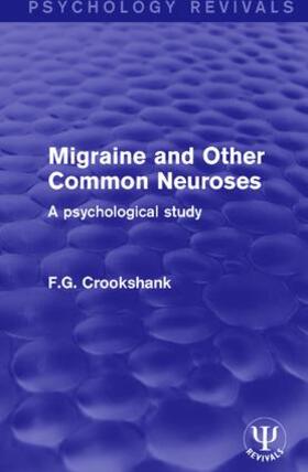 Crookshank |  Migraine and Other Common Neuroses | Buch |  Sack Fachmedien