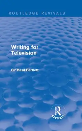 Bartlett |  Writing for Television | Buch |  Sack Fachmedien