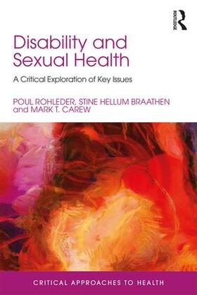 Rohleder / Hellum Braathen / Carew |  Disability and Sexual Health | Buch |  Sack Fachmedien