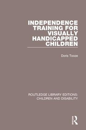 Tooze |  Independence Training for Visually Handicapped Children | Buch |  Sack Fachmedien