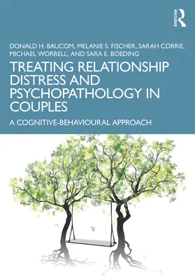 Baucom / Fischer / Worrell |  Treating Relationship Distress and Psychopathology in Couples | Buch |  Sack Fachmedien