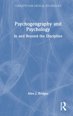 Bridger |  Psychogeography and Psychology | Buch |  Sack Fachmedien